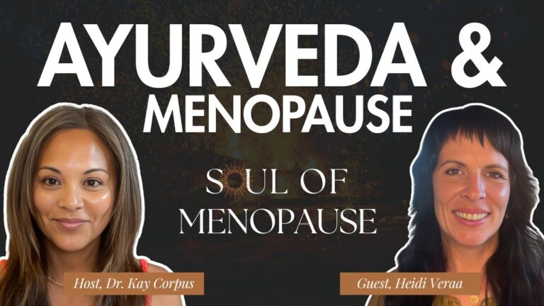 Ayurveda and the Sacred Fire- Menopause as a Spiritual Passage with Heidi Veraa